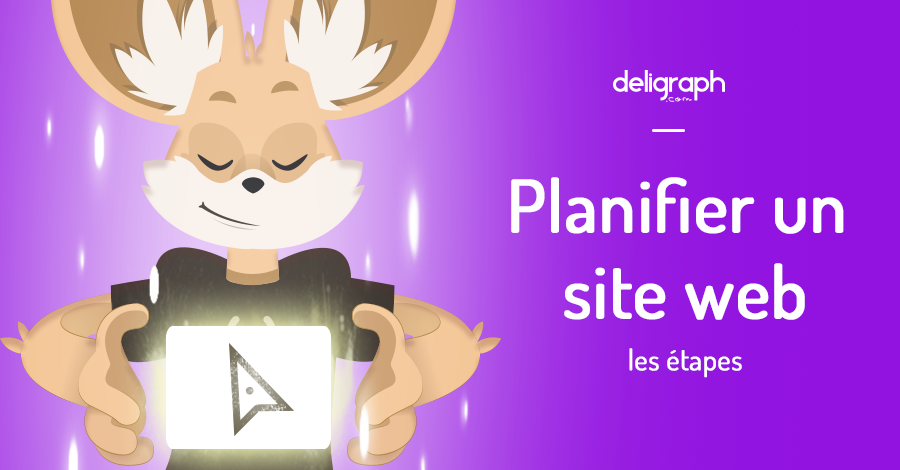 Planifier les étapes d'un nouveau site web | Deligraph : Agence Web à Bruxelles