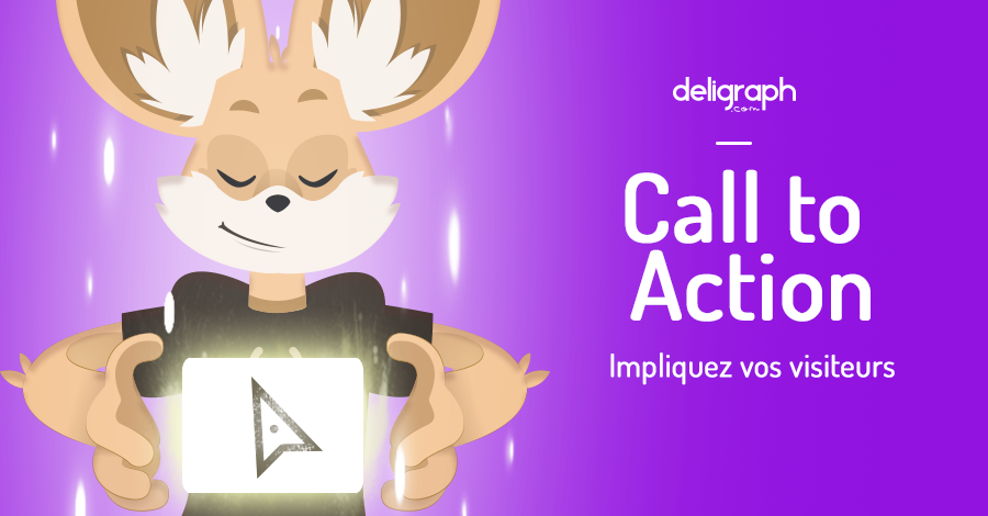 Signification du Call to Action ou CTA : apprenez à impliquer vos visiteurs